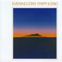 Purchase Fripp & Eno - Evening Star (Vinyl)