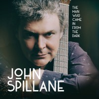 Purchase John Spillane - The Man Who Came In From The Dark