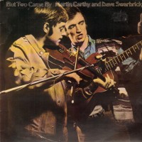 Purchase Martin Carthy & Dave Swarbrick - But Two Came By (Vinyl)