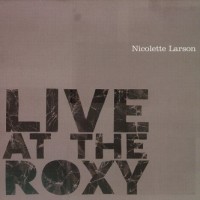 Purchase Nicolette Larson - Live At The Roxy