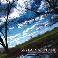 Purchase Sky Eats Airplane - Everything Perfect On The Wrong Day