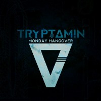 Purchase Tryptamin - Monday Hangover