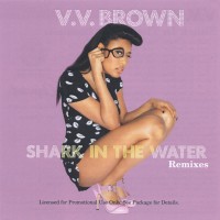 Purchase VV Brown - Shark In The Water (Remixes)