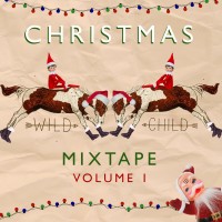 Purchase Wild Child - Christmas Mixtape Vol. 1