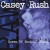 Buy Casey Rush - Raw Mp3 Download