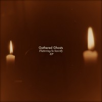 Purchase Gathered Ghosts - Fluttering So Sweetly (EP)
