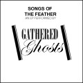 Buy Gathered Ghosts - Songs Of The Feather Mp3 Download