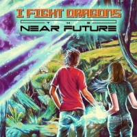 Purchase I Fight Dragons - The Near Future