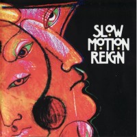 Purchase Slow Motion Reign - Slow Motion Reign