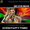 Buy VA - We Love Brazil: 20 Edm Party Tunes Mp3 Download