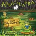 Buy Abracadabra - This Is My Swamp Mp3 Download