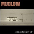 Buy Mudlow - Minnesota Snow (EP) Mp3 Download