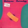 Buy The Waitresses - Bruiseology (Vinyl) Mp3 Download