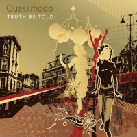 Purchase Quasamodo - Truth Be Told CD1
