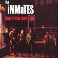 Purchase The Inmates - Shot In The Dark (Vinyl)
