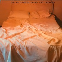 Purchase The Jim Carroll Band - Dry Dreams (Vinyl)
