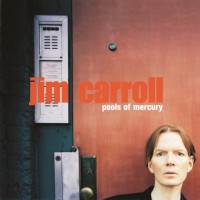 Purchase The Jim Carroll Band - Pools Of Mercury