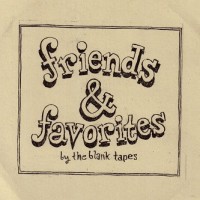 Purchase The Blank Tapes - Friends & Favorites