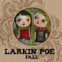 Purchase Larkin Poe - Band For All Seasons. Fall CD3