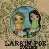Purchase Larkin Poe - Band For All Seasons. Summer CD2