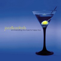 Purchase Jeff Steinberg - Jazz & Cocktails - An Intoxicating Mix Of Jazz For Happy Hour