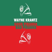 Purchase Wayne Krantz - Good Piranha/Bad Piranha