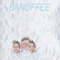 Buy Banoffee - Banoffee (EP) Mp3 Download