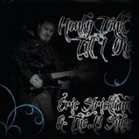 Purchase Eric Strickland And The B Sides - Honky Tonk Till I Die