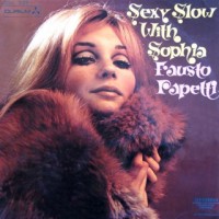 Purchase Fausto Papetti - Sexy Slow With Sophia (Vinyl)