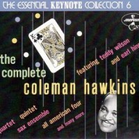Purchase Coleman Hawkins - The Essential Keynote Collection 6: The Complete Coleman Hawkins CD1