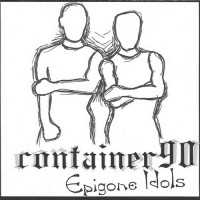 Purchase Container 90 - Epigone Idols (EP)