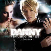 Purchase Danny - If Only You (Feat. Therese) (CDS)