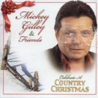 Purchase Mickey Gilley - Celebrate A Country Christmas (With Friends)