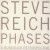 Buy Steve Reich - Phases: A Nonesuch Retrospective CD3 Mp3 Download