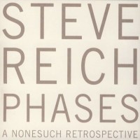 Purchase Steve Reich - Phases: A Nonesuch Retrospective CD5