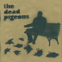 Purchase The Dead Pigeons - Even If I Knew