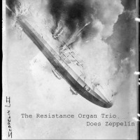 Purchase The Resistance Organ Trio - Does Zeppelin