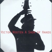 Purchase Victor Wooten - A Show Of Hands