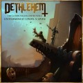 Buy Dethlehem - The Ghorusalem Codex Vol. 1: Enthroned Upon A Spire Mp3 Download