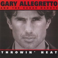 Purchase Gary Allegretto - Throwing Heat (With The Sugar Daddys)