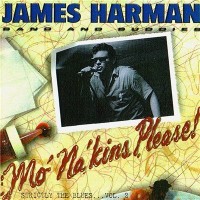 Purchase James Harman Band - Mo' Na'kins, Please