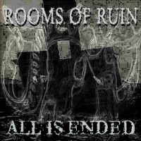 Purchase Rooms Of Ruin - All Is Ended