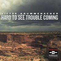 Purchase Victor Krummenacher - Hard To See Trouble Coming