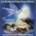 Buy Denean - Let All Mortal Flesh Keep Sile Mp3 Download