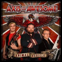 Purchase The Axis Of Awesome - Animal Vehicle