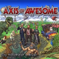 Purchase The Axis Of Awesome - Cry Yourself A River