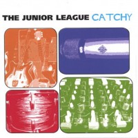 Purchase The Junior League - Catchy