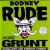 Buy Rodney Rude - More Grunt Mp3 Download