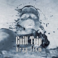 Purchase Guilt Trip - Brap:tism