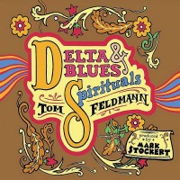 Purchase Tom Feldmann - Delta Blues & Spirituals